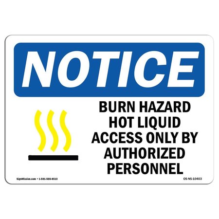 SIGNMISSION Sign, 18" H, 24" W, Aluminum, Burn Hazard Hot Liquid Access Sign, Landscape, 1824-L-10403 OS-NS-A-1824-L-10403